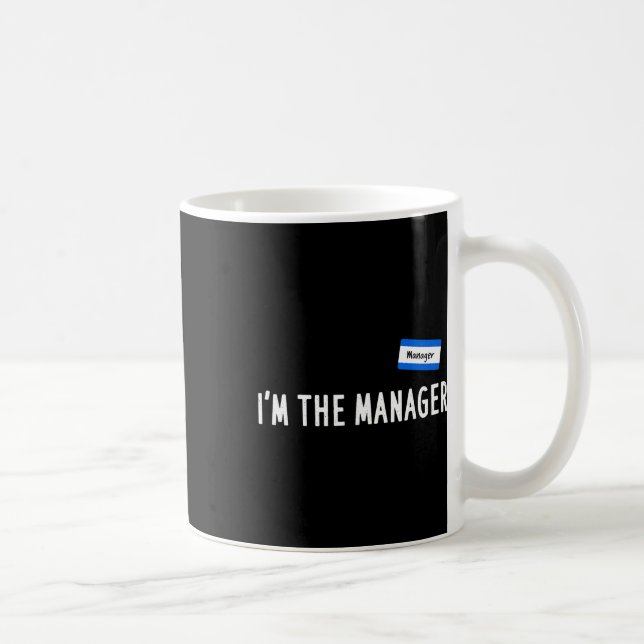 Karen Halloween-Kostüm - Ich bin der Manager, der  Kaffeetasse (Rechts)