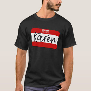 Karen Halloween Kostüm Karen Kostüm Be Karen T-Shirt