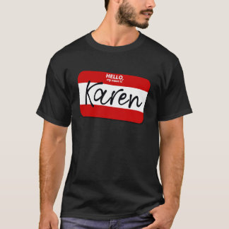 Karen Halloween Kostüm Karen Kostüm Be Karen T-Shirt