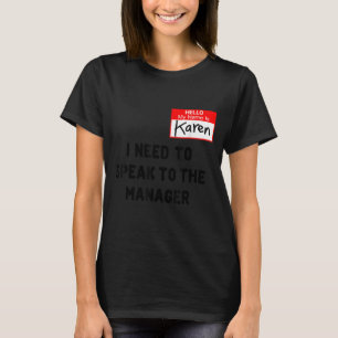 Karen Halloween-Kostüm muss ich mit dem Mann sprec T-Shirt