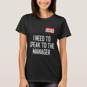 Karen Halloween Kostümvortrag vor dem Manager Fun T-Shirt