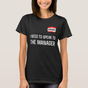 Karen Halloween Lazy Costume Speak zum Manager T-Shirt