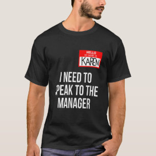 Karen-Kostüm Halloween Kann ich mit dem Manager sp T-Shirt