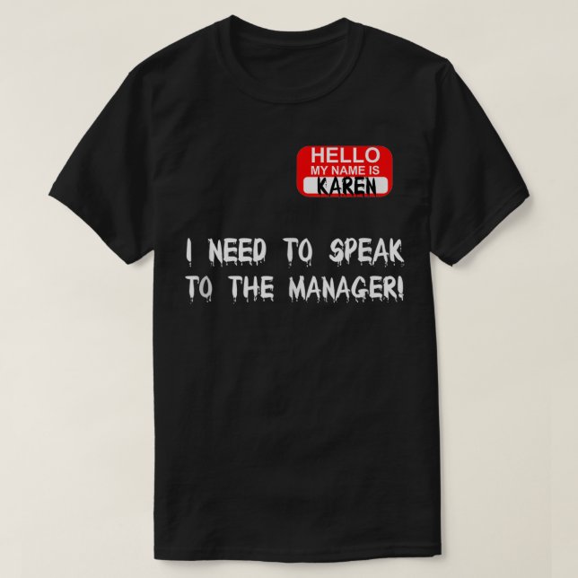 Karen spricht mit Manager Funny Meme Zitat Hallowe T-Shirt (Design vorne)