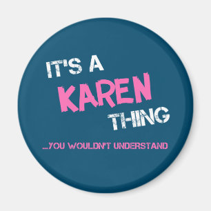Karen, was man nicht den Namen verstehen würde Magnet