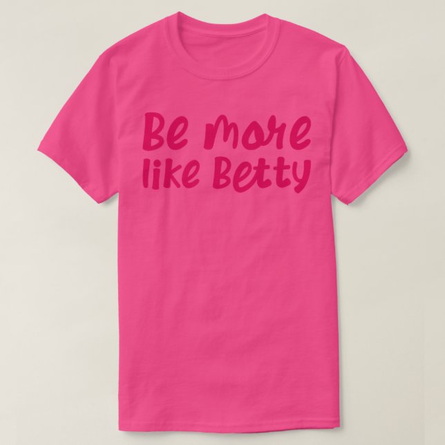 Karen's Inspirational Motivation Quote Be more lik T-Shirt (Design vorne)