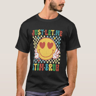 Kariert Lass Mich Nur Stim Bruh Autismus-Bewusstse T-Shirt