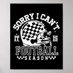 Kariert Sorry, ich kann nicht, es ist Football-Sai Poster