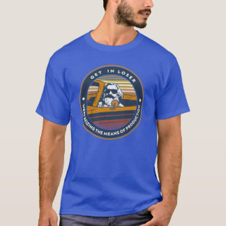 Karl, komm herein, Verlierer, wir beschlagnahmen d T-Shirt