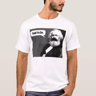 Karl Marx sagte Ya so T - Shirt
