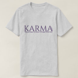 Karma (2) - A MisterP-Shirt T-Shirt