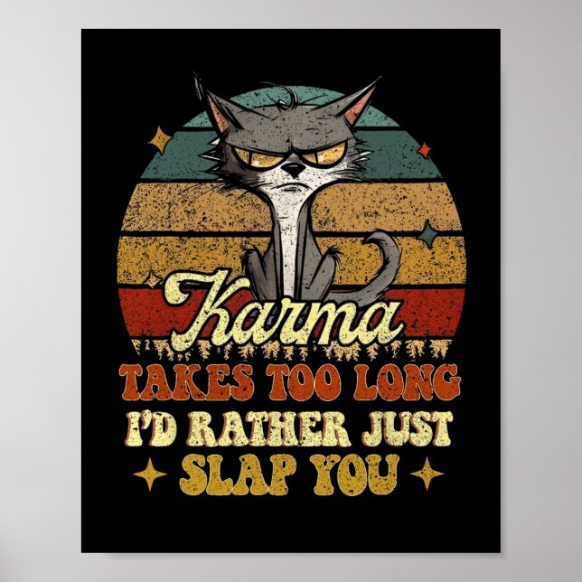 Karma braucht zu lange, um dich zu schlagen. poster (Vorne)