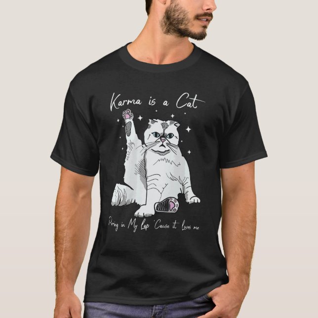 Karma Is A Cat Purring In My Lap T-Shirt (Vorderseite)