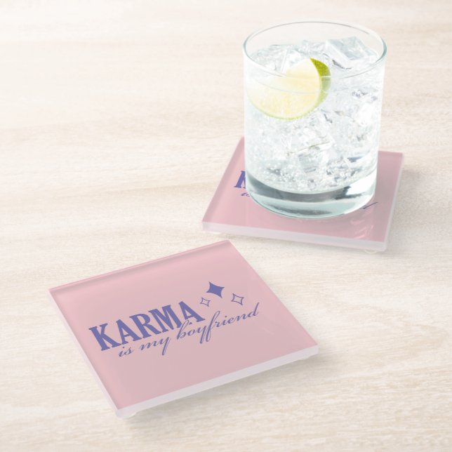 Karma is My Boyfriend Glasuntersetzer (Schrägansicht)