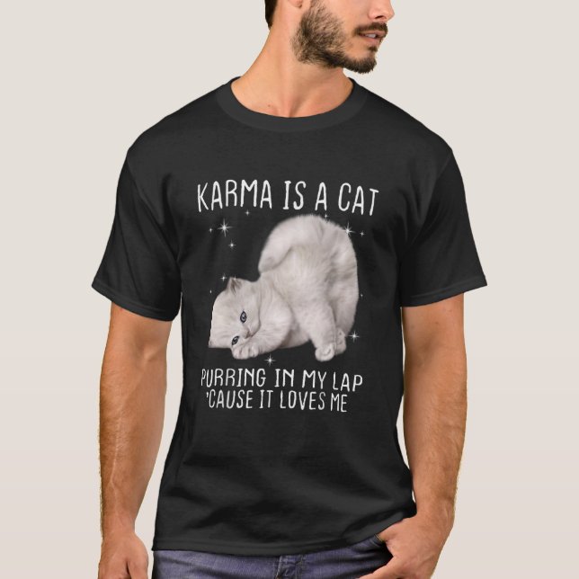 Karma ist ein Katzenräuchen in meinem Kopf, weil e T-Shirt (Vorderseite)