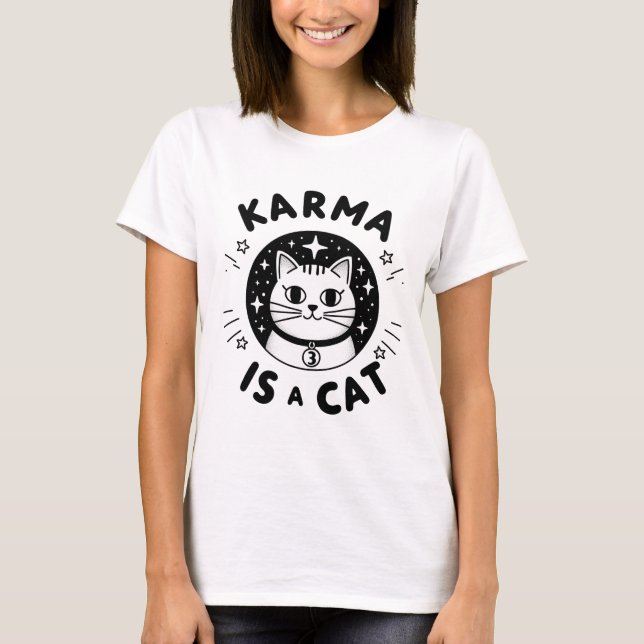 Karma ist eine Katze, die den T - Shirt von Frauen (Vorderseite)