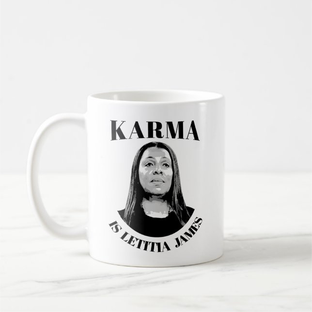 Karma ist Letitia James Kaffeetasse (Links)