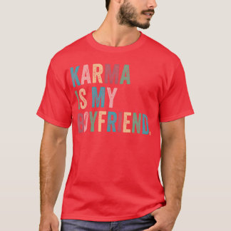 Karma ist meine Freundin Karma ist Cat Funny Retro T-Shirt