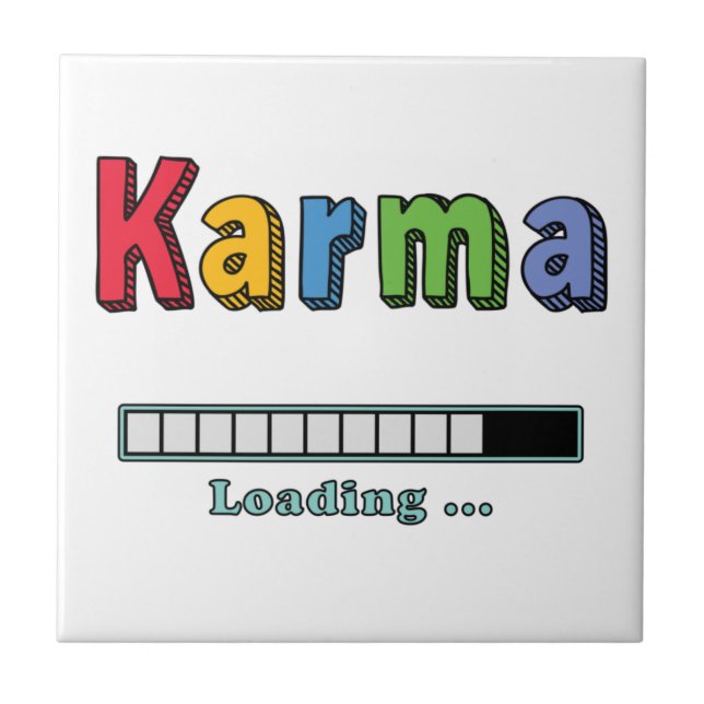 Karma Loading.. Keramikfliese (Vorderseite)