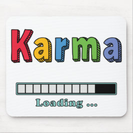 Karma Loading.. Mousepad