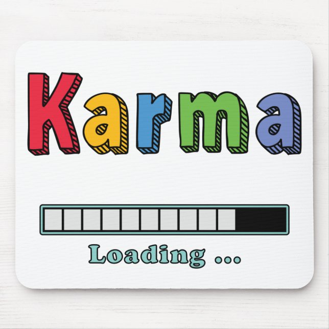 Karma Loading.. Mousepad (Vorne)
