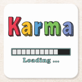 Karma Loading.. Square Paper Untersetzer