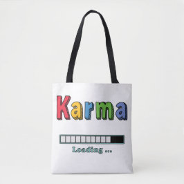 Karma Loading.. Tragetasche Tasche