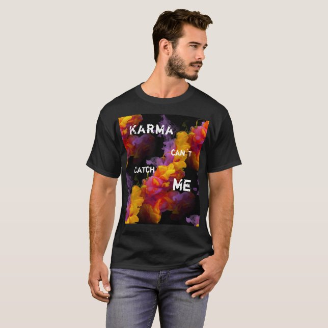 Karma Quote Typografie mit dem Hintergrund des Rau T-Shirt (Vorne ganz)