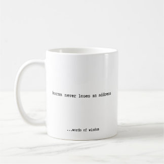 Karma verliert nie eine Adresse Kaffeetasse
