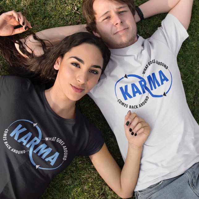 Karma - Was umher geht, kommt zurück (v2) T-Shirt (Von Creator hochgeladen)