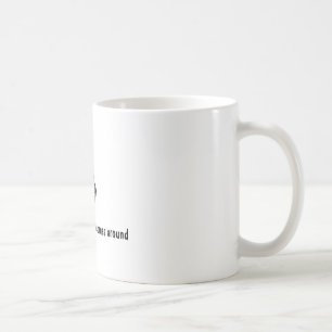 KARMA, was umhergeht, kommt herum Kaffeetasse