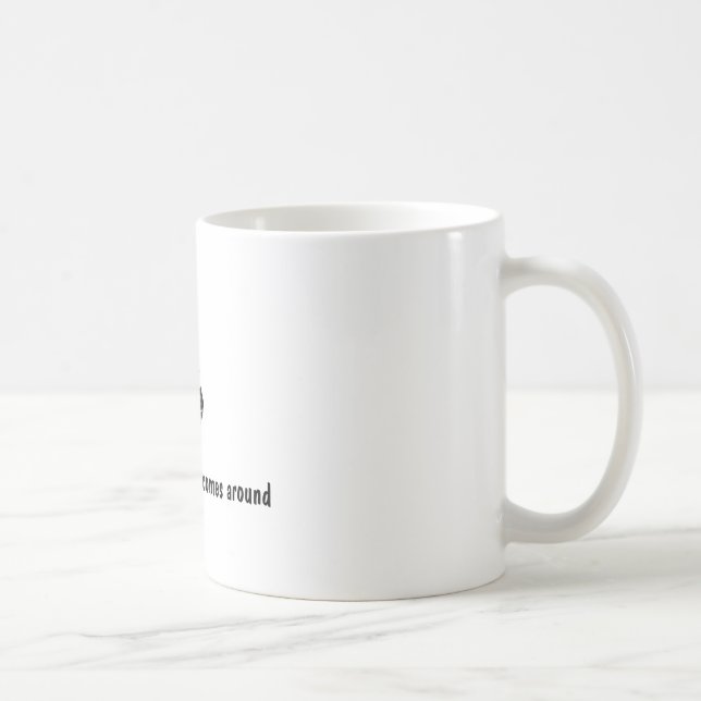 KARMA, was umhergeht, kommt herum Kaffeetasse (Rechts)