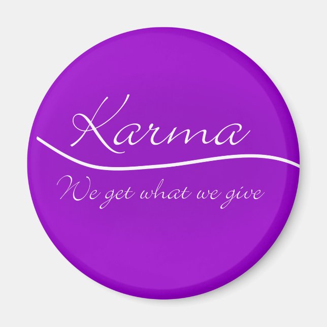 Karma - Wir bekommen, was wir geben Magnet (Vorne)