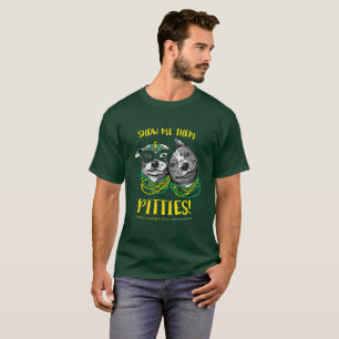 Karneval   zeigt mir sie Pitties! UnisexT-Shirt T-Shirt