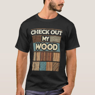 Karo Out My Woodworking Carpenter Handyman W T-Shirt