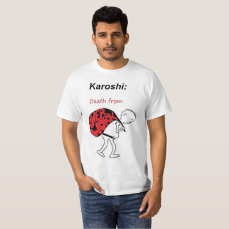 Karoshi: Tod von der Überlastung T-Shirt