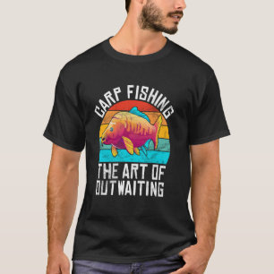 Karpfenangeln Die Kunst des Abwartens beim Karpfen T-Shirt