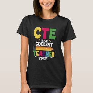 Karriere- und technische Bildung Crew Coolste CTE T-Shirt
