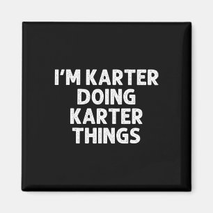 Karter Gift Doing Name Things Funny Personalisiert Magnet