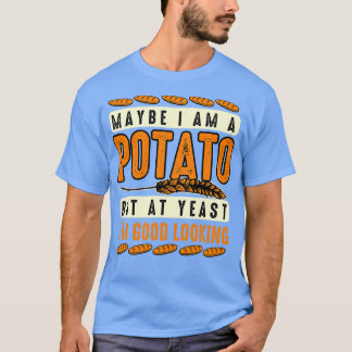 Kartoffel Lover ist vielleicht eine Kartoffel, abe T-Shirt