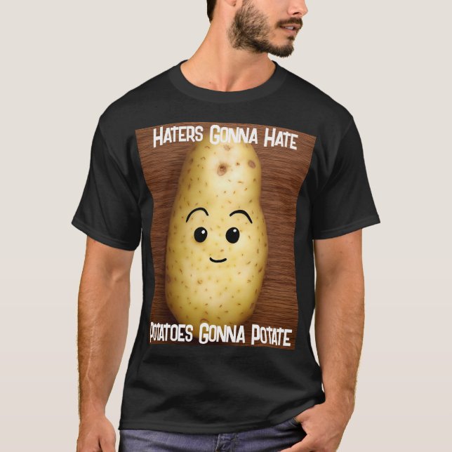 Kartoffeln Gonna Potate T-Shirt (Vorderseite)