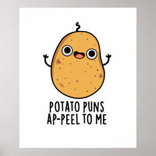 Kartoffelpüten A-peel für mich Funny Potato Pun Poster