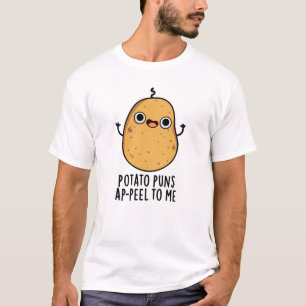 Kartoffelpüten A-peel für mich Funny Potato Pun T-Shirt