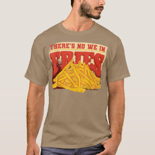 Kartoffelsnacks Burger Küche Französisch Fries Koc T-Shirt