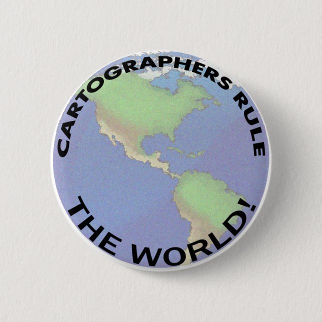 Kartografen regieren die Welt! Button (Vorderseite)