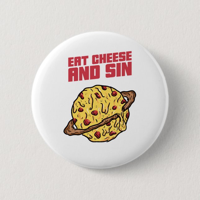 Käse essen und sündigen button (Vorderseite)