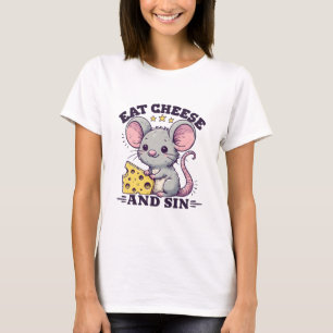Käse essen und sündigen T-Shirt