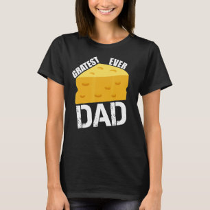 Käse Pun Gratest Ever Vater Spaß Sprichwort Vater T-Shirt