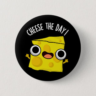Käse The Day Funny Food Puns Dark BG Button