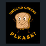 Käse vom Grill bitte Poster<br><div class="desc">Grillkäse-Grafik, entworfen von bCreative, zeigt ein lächelndes, geröstetes Käsebrot! Das ist ein tolles Geschenk für Familie, Freunde oder eine Leckerei für sich! Diese lustige Grafik ist eine großartige Ergänzung zu jedem Stil: bCreative ist ein führender Schöpfer und Lizenzgeber von originellen, trendigen Designs und Immobilien. ©LCT Creative. Lizenz von bCreative.com</div>